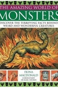 Fiona MacDonald - Amazing World of Monsters