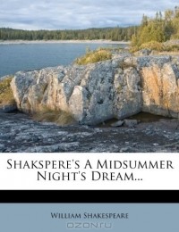 William Shakespeare - Shakspere's A Midsummer Night's Dream...