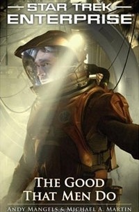  - The Good That Men Do: Star Trek Enterprise (Star Trek : Enterprise)