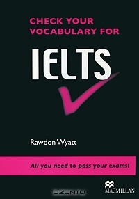 Родон Уайатт - Check Your Vocabulary for IELTS