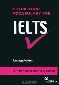 Родон Уайатт - Check Your Vocabulary for IELTS