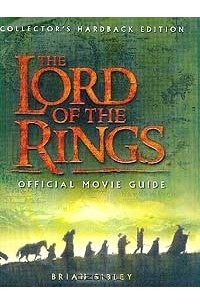 Brian Sibley - The Lord of the Rings Official Movie Guide