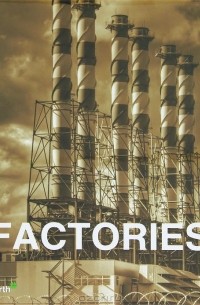  - Factories