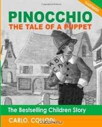 Карло Коллоди - Pinocchio: The Tale of a Puppet