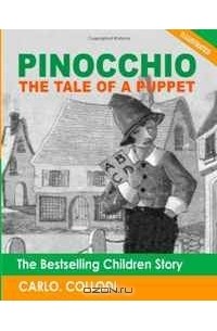 Карло Коллоди - Pinocchio: The Tale of a Puppet