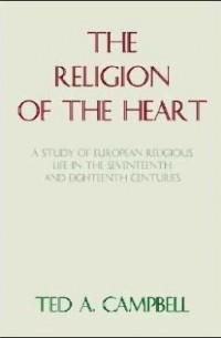 Ted A. Campbell - The Religion of the Heart