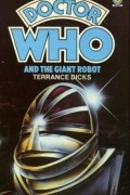 Terrance Dicks - Doctor Who and the Giant Robot
