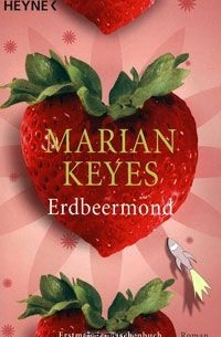 Marian Keyes - Erdbeermond