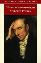 William Wordsworth - William Wordsworth: Selected Poetry