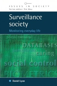 David Lyon - Surveillance Society: Monitoring Everyday Life