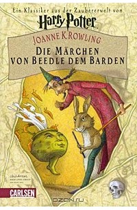 Джоан Роулинг - Die Märchen von Beedle dem Barden