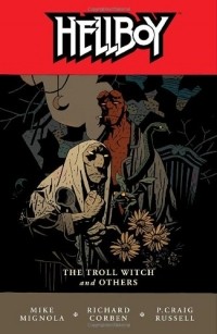  - Hellboy Volume 7: The Troll Witch and Other Stories: Troll Witch and Other Stories v. 7 (сборник)