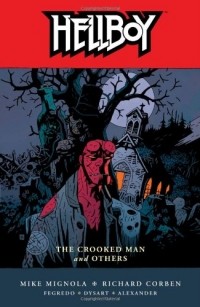  - Hellboy Volume 10: The Crooked Man and Others (сборник)