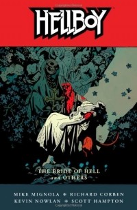  - Hellboy Volume 11: The Bride of Hell and Others (сборник)