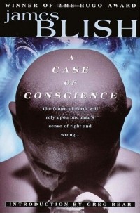 James Blish - A Case of Conscience