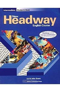  - New Headway English Course: Intermediate: Student's Book