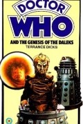 Terrance Dicks - Doctor Who and the Genesis of the Daleks