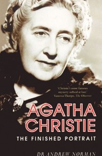 Эндрю Норман Уилсон - Agatha Christie: The Finished Portrait