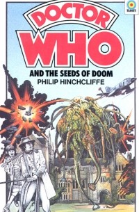 Philip Hinchcliffe - Doctor Who and the Seeds of Doom