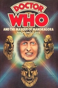 Philip Hinchcliffe - Doctor Who and the Masque of Mandragora