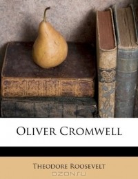 John Morley - Oliver Cromwell