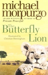 Michael Morpurgo - The Butterfly Lion