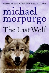 Michael Morpurgo - The Last Wolf