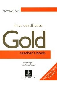  - First Certificate Gold: Тeacher's Book