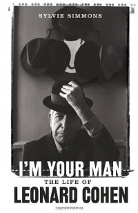 Сильвия Симмонс - I'm Your Man: The Life of Leonard Cohen