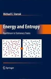  - Energy and Entropy: Equilibrium to Stationary States