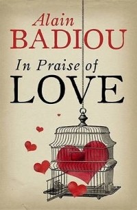 Alain Badiou - In Praise of Love