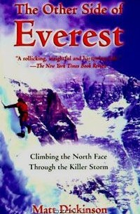 Мэтт Дикинсон - The Other Side of Everest: Climbing the North Face Through the Killer Storm