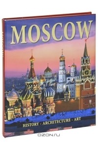  - Moscow. Architecture. History. Art