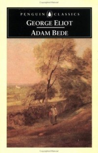 George Eliot - Adam Bede