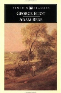 George Eliot - Adam Bede