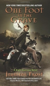 Jeaniene Frost - One Foot in the Grave