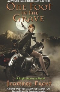 Jeaniene Frost - One Foot in the Grave