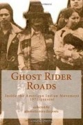 Ghost Rider Roads: Inside the American Indian Movement 1971-2011
