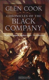 Glen Cook - Chronicles of the Black Company (сборник)