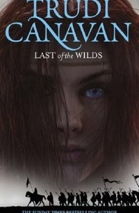 Trudi Canavan - Last of the Wilds