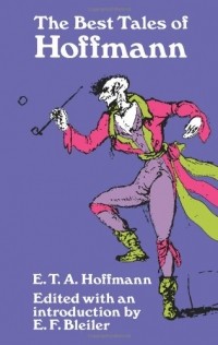 E. T. A. Hoffmann - The Best Tales of Hoffmann