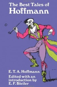 E. T. A. Hoffmann - The Best Tales of Hoffmann