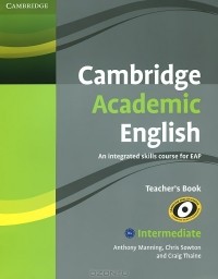  - Cambridge Academic English B: An Integrated Skills Course for EAP: Intermediate Teacher's Book