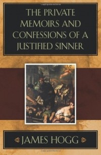 The Private Memoirs and Confessions of a Justified Sinner