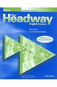  - New Headway English Course. Beginner. Workbook without Key