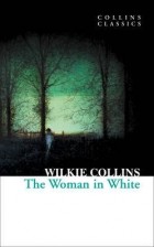 Wilkie Collins - The Woman in White