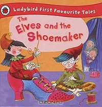 Якоб Гримм, Вильгельм Гримм - The Elves and the Shoemaker