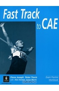  - Fast Track to CAE: Exam Practice Workbook
