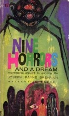 Джозеф Бреннан - Nine Horrors and a Dream
