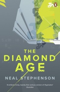 Neal Stephenson - The Diamond Age